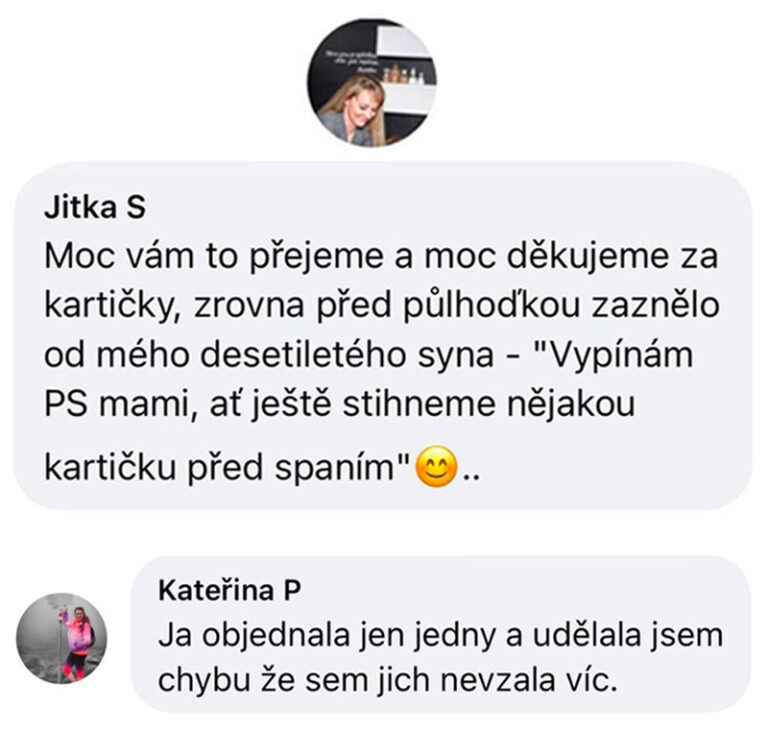 Moc děkujeme za kartičky, zrovna před půl hodinou zaznělo od mého desetiletého syna: "Vypínám PS mami, ať ještě stihneme nějakou kartičku před spaním". Já objednala jen jedny a udělala jsem chybu, že jsem jich nevzala víc.